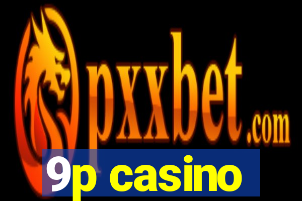 9p casino